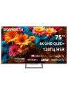 - Skyworth 75Q67H / QLED 75" Google TV Frameless 4K Ultra HD 60Hz